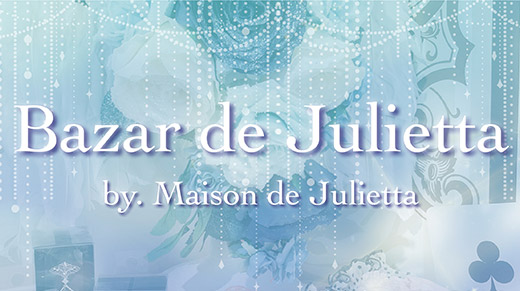 ロリィタ体験サロン「Maison de Julietta」が、人気作家さんのアイテムをたくさん集めたアクセサリー小物物販イベント「Bazar de Julietta」を開催♪